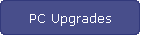 PC Upgrades
